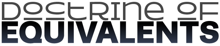 graphic for "Doctrine of Equivalents", which was the argument invoked in Colibri v. Medtronic.