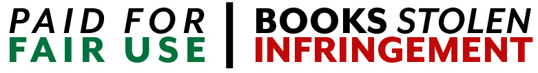 Graphic for the two situations considered in fair use of AI training: if the works are paid for, then it's fair use. If they are stolen? It's infringement.